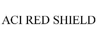 ACI RED SHIELD