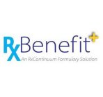 RXBENEFIT+ AN RXCONTINUUMTM FORMULARY SOLUTION