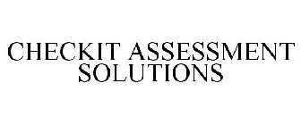 CHECKIT ASSESSMENT SOLUTIONS