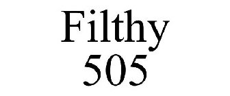 FILTHY 505