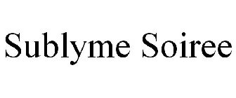 SUBLYME SOIREE