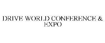 DRIVE WORLD CONFERENCE & EXPO