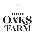 11 ELEVEN OAKS FARM
