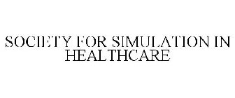 SOCIETY FOR SIMULATION IN HEALTHCARE