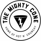 THE MIGHTY CONE HOME OF HOT N' CRUNCHY