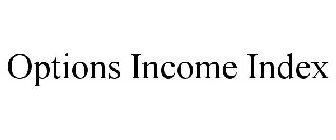 OPTIONS INCOME INDEX