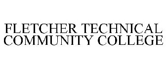 FLETCHER TECHNICAL COMMUNITY COLLEGE