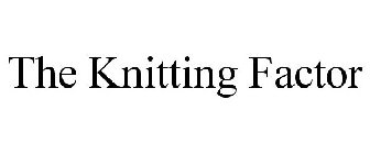 THE KNITTING FACTOR