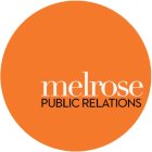 MELROSE, PUBLIC RELATIONS
