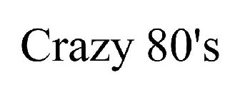 CRAZY 80'S