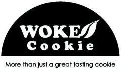 WOKE COOKIE MORE THAN JUST A GREAT TASTING COOKIE