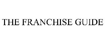 THE FRANCHISE GUIDE