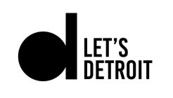 D LET'S DETROIT