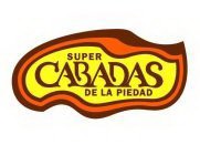 SUPER CABADAS DE LA PIEDAD