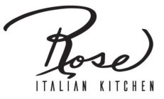 ROSE ITALIAN KITCHEN