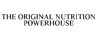 THE ORIGINAL NUTRITION POWERHOUSE