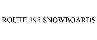 ROUTE 395 SNOWBOARDS