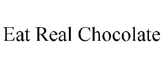 EAT REAL CHOCOLATE