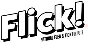 FLICK! NATURAL FLEA & TICK FOR PETS