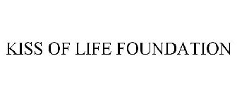 KISS OF LIFE FOUNDATION