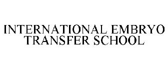 INTERNATIONAL EMBRYO TRANSFER SCHOOL