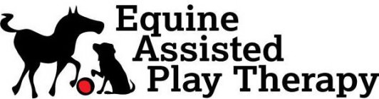EQUINE ASSISTED PLAY THERAPY