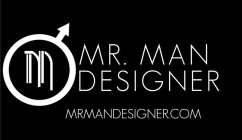 MR. MAN DESIGNER MRMANDESIGNER.COM
