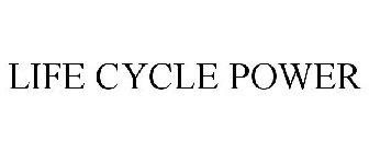 LIFE CYCLE POWER