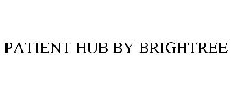PATIENT HUB BY BRIGHTREE