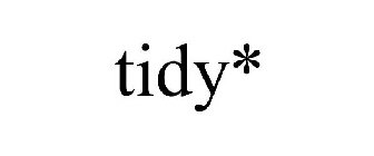 TIDY*