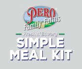 PERO FAMILY FARMS FRESH N' SAVORY SIMPLE MEAL KIT