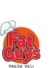 FAT GUY'S FRESH DELI
