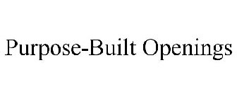 PURPOSE-BUILT OPENINGS