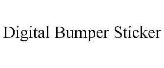 DIGITAL BUMPER STICKER