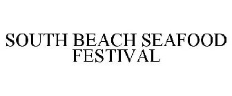 SOUTH BEACH SEAFOOD FESTIVAL
