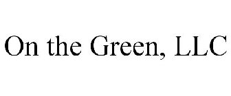 ON THE GREEN, LLC