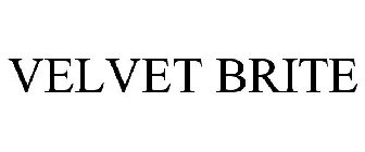 VELVET BRITE