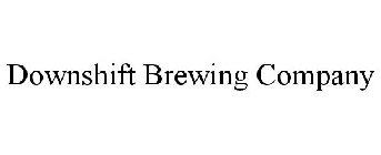 DOWNSHIFT BREWING COMPANY