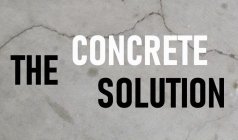 THE CONCRETE SOLUTION