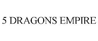 5 DRAGONS EMPIRE