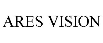 ARES VISION