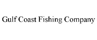 GULF COAST FISHING COMPANY