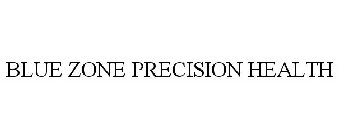 BLUE ZONE PRECISION HEALTH