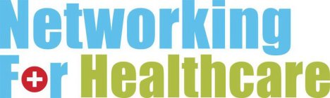 NETWORKING FOR HEALTHCARE