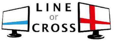 LINE OR CROSS