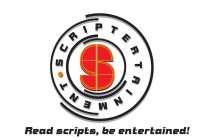 SCRIPTERTAINMENT READ SCRIPTS, BE ENTERTAINED!
