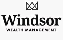 WINDSOR WEALTH MANAGEMENT