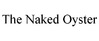 THE NAKED OYSTER