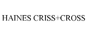 HAINES CRISS+CROSS