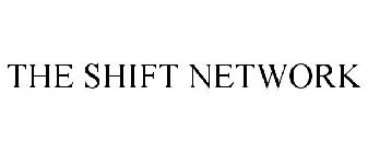 THE SHIFT NETWORK